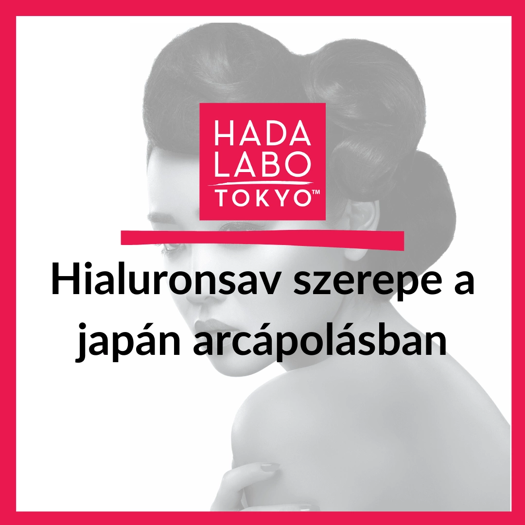 A hialuronsav szerepe a japán arcápolásban
